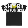 i'm not short, i'm fun size   small tiny little shorty person gift tee All Over Men's T-shirt