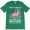Veteran Don't Thank Me Thank My Brothers Who Never Came Back T-Shirt