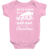 we're gonna have the hap hap happiest christmas Baby Bodysuit