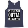 straight outta loot lake Tank Top
