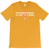 hoverboarding is not a crime T-Shirt
