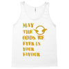 MAY THE ODDS BE EVER IN YOUR FAVOUR Tank Top