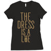 the dress is a lie Ladies Fitted T-Shirt