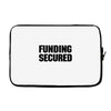 Funding Secured Laptop sleeve