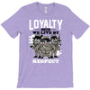 loyalty T-Shirt