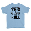 this is how we roll Youth Tee