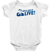 we'll do it live Baby Onesie