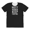 nasty women keep fighting All Over Women's T-shirt