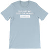 this shirt was tested on animals T-Shirt
