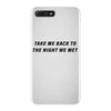 Take Me Back To The Night We Met iPhone 7 Plus Case