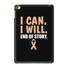 I Can I Will End Of The Story iPad Mini 4