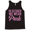 in october we wear pink Tank Top