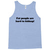 funny t shirt fat people are hard to kidnap tee hilarious shirts Tank Top