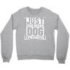 Just One More Dog I Promise Crewneck Sweatshirt