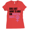 Girls Just Want to Have Fundamental Rights Ladies Fitted T-Shirt
