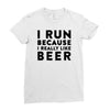 i run because i really like beer Ladies Fitted T-Shirt