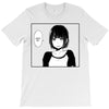 Shut Up T-Shirt