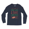 i just want to drink wine &amp; bake christmas cookies Long Sleeve Shirts