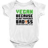 vegan because plant powered badass was not an offical tittle black Baby Bodysuit