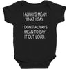 i always mean what i say Baby Bodysuit