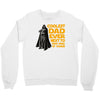 Coolest Dad Ever Next to Darth Vader of Course Crewneck Sweatshirt