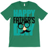 happy father&rsquo;s day 3 T-Shirt