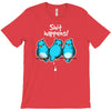 shit happens T-Shirt