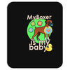 my boxer is my baby1 Mousepad