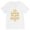kings are born in august V-Neck Tee