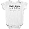 funny t shirt never argue with idiots they drag you down to their leve Baby Onesie
