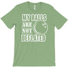 my balls are not deflated T-Shirt