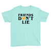 Friends Dont Lie Youth Tee