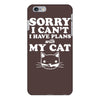 sorry i can't i have plans with my cat iPhone 6/6s Plus Case