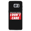 Breaking News i Don't Care Samsung Galaxy S7
