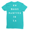 No More Parties In La Ladies Fitted T-Shirt
