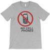 no cell phones T-Shirt