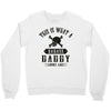 This Is What A Badass Daddy Looks Like Crewneck Sweatshirt