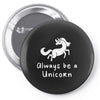 Always Be a Unicorn Pin-back button