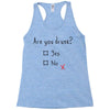 Are You Drunk? Yes or No Racerback Tank