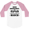 never underestimate an old man who was born in march 3/4 Sleeve Shirt