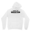 Always On Vacation Hoodie