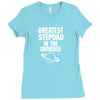 Greatest Stepdad In The Universe Ladies Fitted T-Shirt
