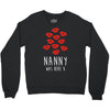 nanny was here Crewneck Sweatshirt