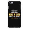 You Guys Want to Get Rufus Back or What iPhone 6 Plus/6s Plus Case