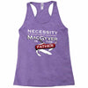 necessity is the mother Racerback Tank