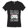 i love video games. Women's V-Neck T-Shirt