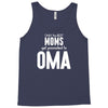 Only The Best Moms Get Promoted To Oma Tank Top