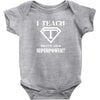 I Teach, What's Your Superpower? Baby Onesie