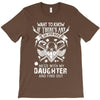 Life After Death Mess With My Daughter T-Shirt