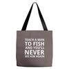 teach a man to fish Tote Bags
